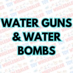 Water Guns & Water Bombs